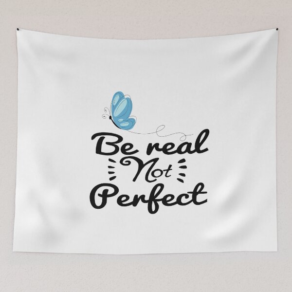 Item preview, Be real not perfect designed and sold by dorento07.