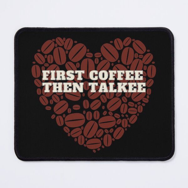 Item preview, First coffee then talkee designed and sold by garhoud.