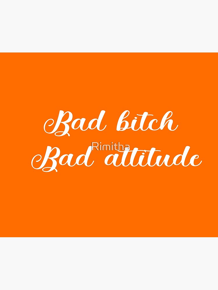 bad-attitude-poster-by-rimitha-redbubble