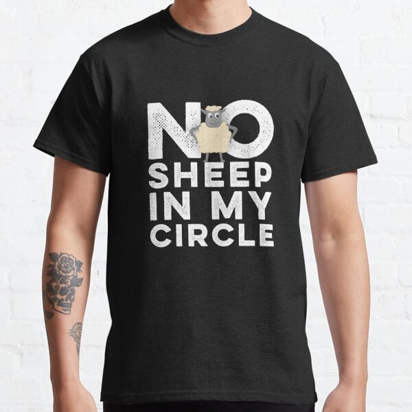 Funny No Sheep In My Circle 2021  Classic T-Shirt