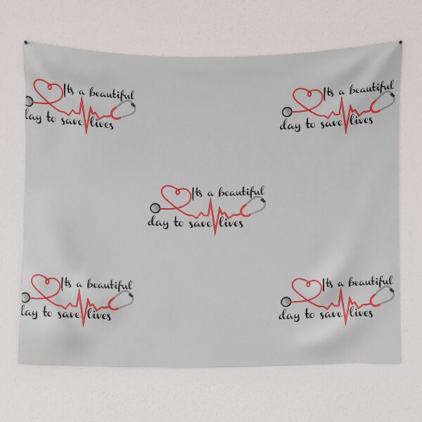 Item preview, It's a Beautiful Day to Save Lives designed and sold by CatherineAlysha.