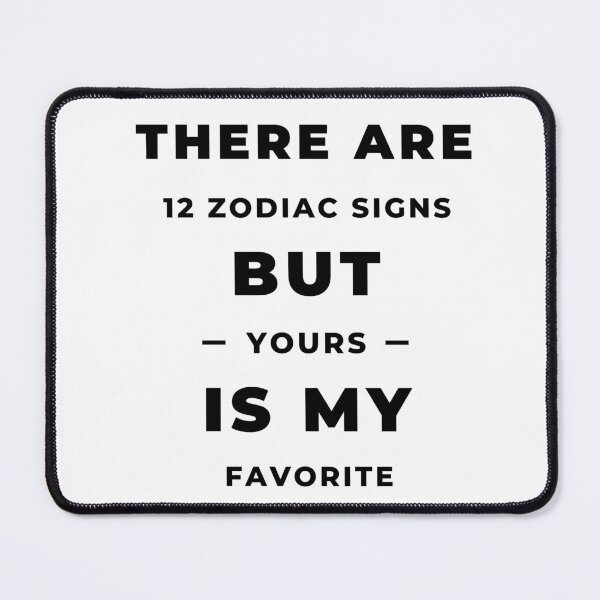 Item preview, 12 ZODIAC SIGNS BUT YOURS IS MY FAVORITE | Astrology Witchcraft Unisex Love designed and sold by AlfaEcho.