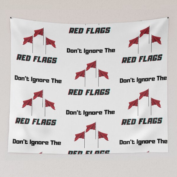 Item preview, Don’t Ignore The Red Flags designed and sold by Trendi61.