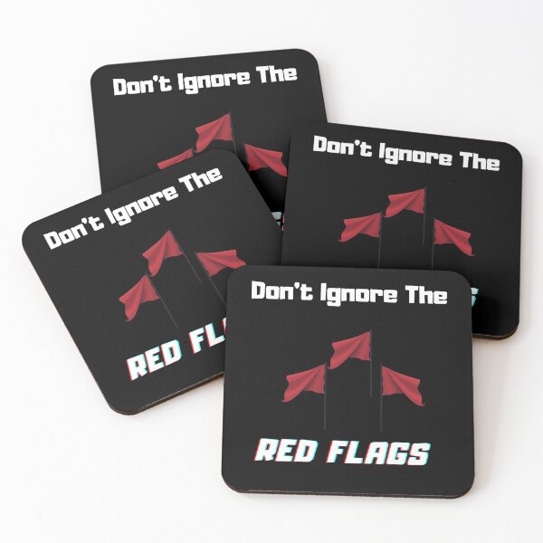Item preview, Don’t Ignore The Red Flags-White Text designed and sold by Trendi61.