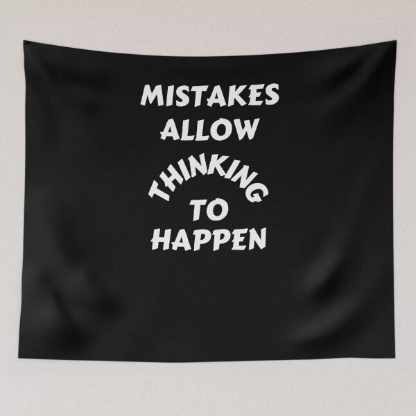 Item preview, Mistakes Allow Thinking To Happen designed and sold by OliDesigns.