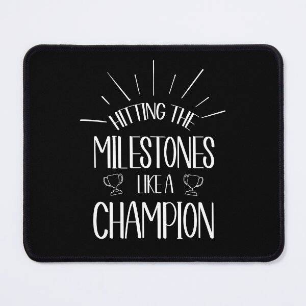 Item preview, Hitting Milestones Like A Champion designed and sold by Mrspink16.