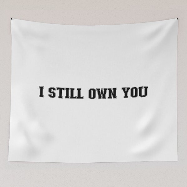 Item preview, I Still Own You - Trendy Sports Design For Sport Lovers designed and sold by Prince - Bestseller ★★★★★.