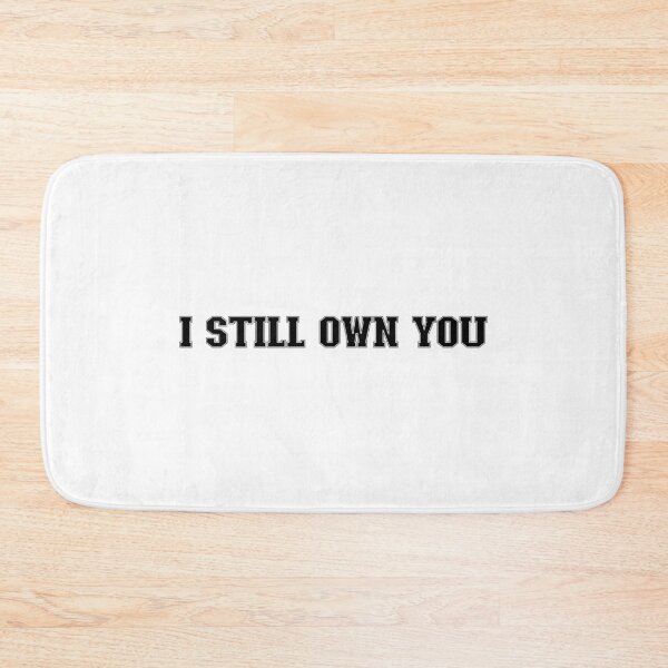 Item preview, I Still Own You - Trendy Sports Design For Sport Lovers designed and sold by Prince - Bestseller ★★★★★.