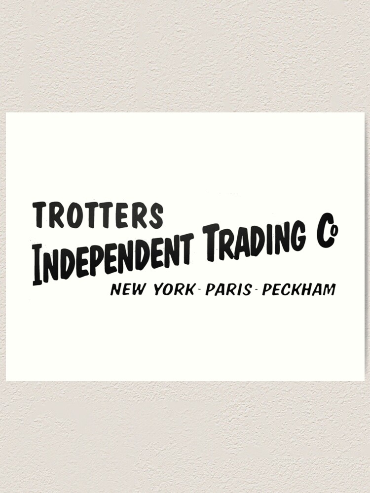 Trotters Independent Trading Art Print For Sale By Ckdexter Redbubble