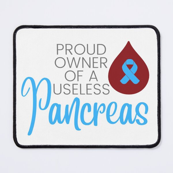Item preview, Proud owner of a useless pancreas, Diabetes Awareness designed and sold by Auntieck.