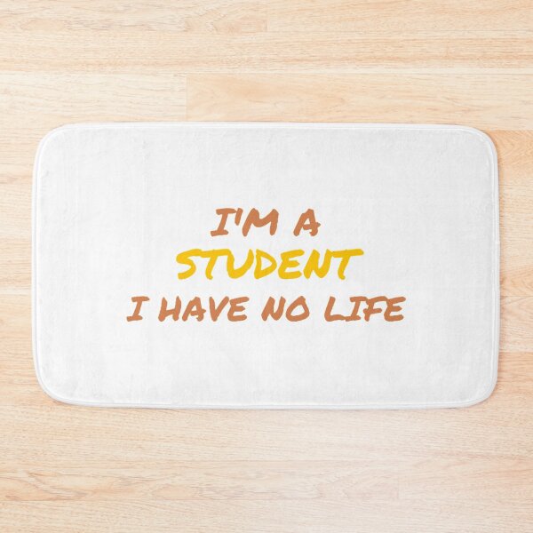 Item preview, I'm a student I have no life designed and sold by colorful-things.
