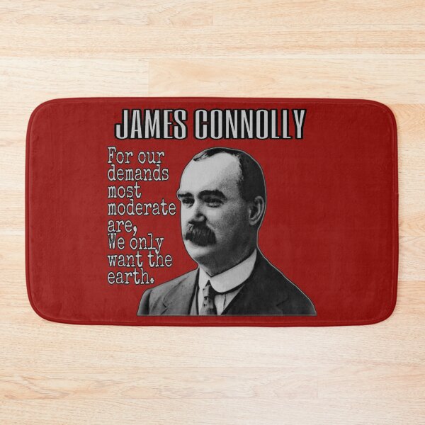 Item preview, James Connolly - We Only Want the Earth Design designed and sold by RaglanRose.