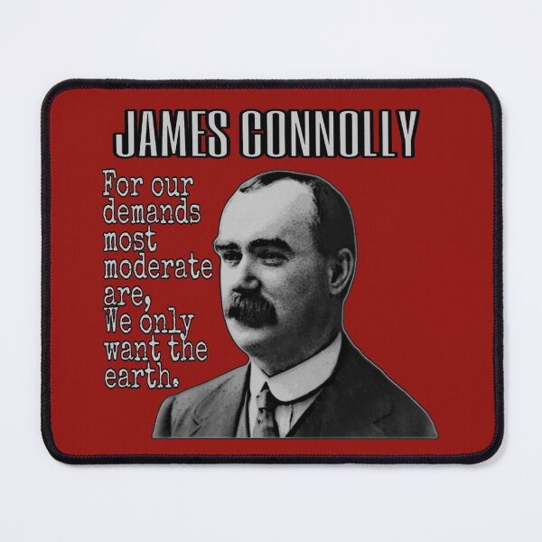 Item preview, James Connolly - We Only Want the Earth Design designed and sold by RaglanRose.