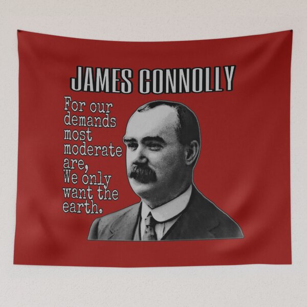 Item preview, James Connolly - We Only Want the Earth Design designed and sold by RaglanRose.