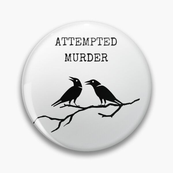 Item preview, Attempted Murder designed and sold by JanesCreations.