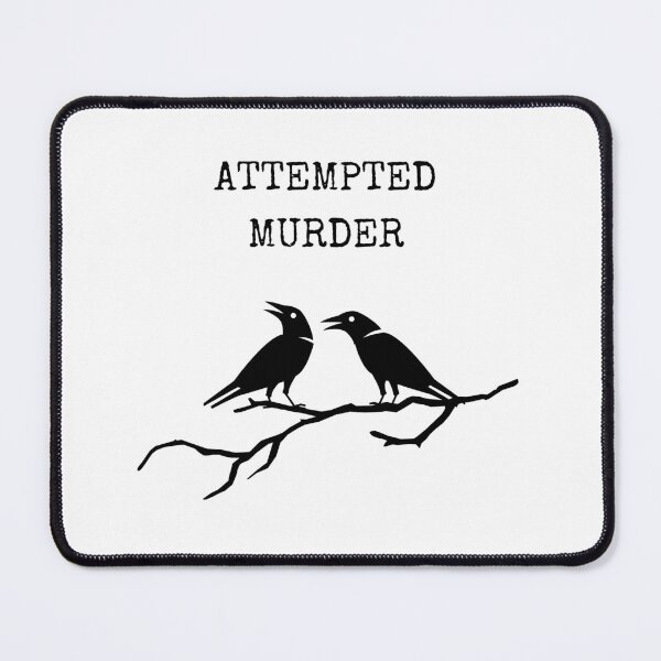 Item preview, Attempted Murder designed and sold by JanesCreations.