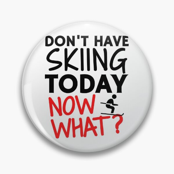 Item preview, Don't have skiing today. Now what? designed and sold by TheGreenGoat.