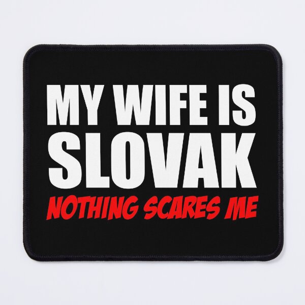 Item preview, Wife Is Slovak Nothing Scares Me designed and sold by jaycartoonist.