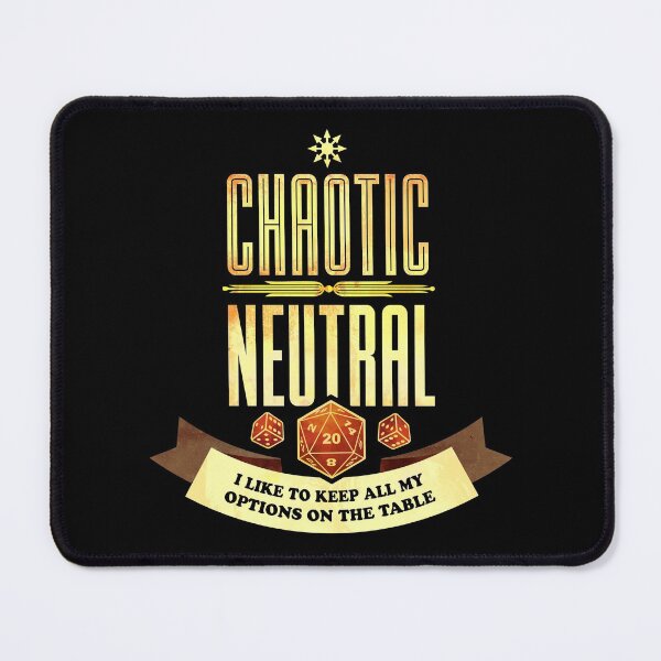 Item preview, Chaotic Neutral: I Like to Keep All My Options On The Table designed and sold by D20Tees.