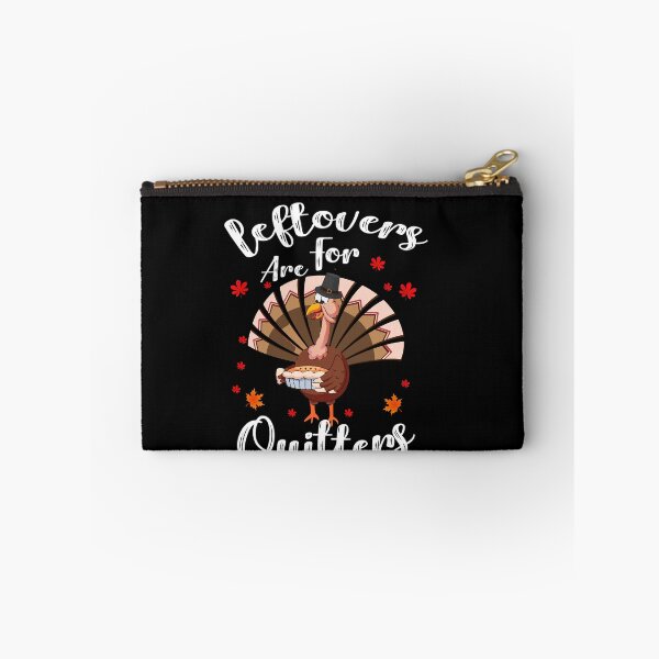 Item preview, Leftovers Are For Quitters Turkey Thanksgiving Day designed and sold by GINIART.