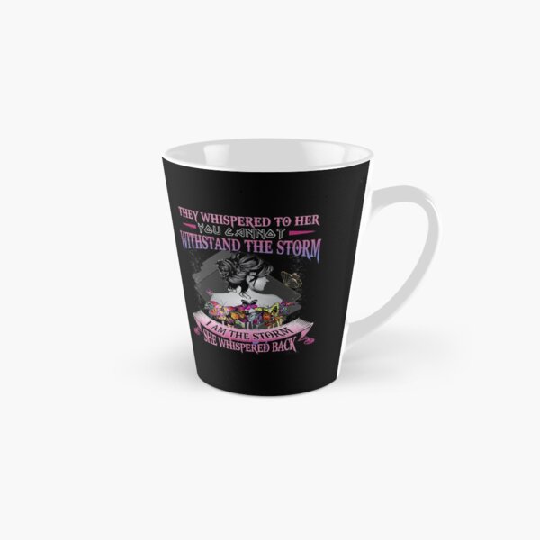 They Whispered to Her You Cannot Withstand The Storm - Black Woman Motivational Wall Art - African American Women, Girls, Teens - Inspirational Tall Mug