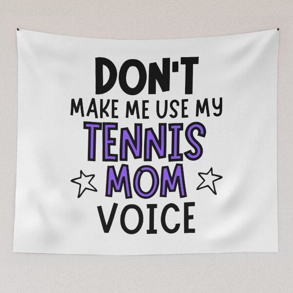 Artikelvorschau, Lass mich nicht meine Tennis-Mama-Stimme benutzen entworfen und verkauft von TheGreenGoat.