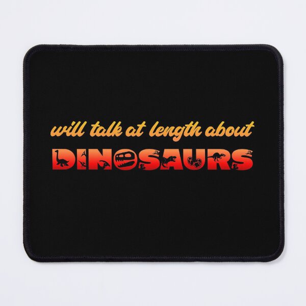 Item preview, Will talk at length about dinosaurs (gradient orange and red text) designed and sold by Ofeefee.