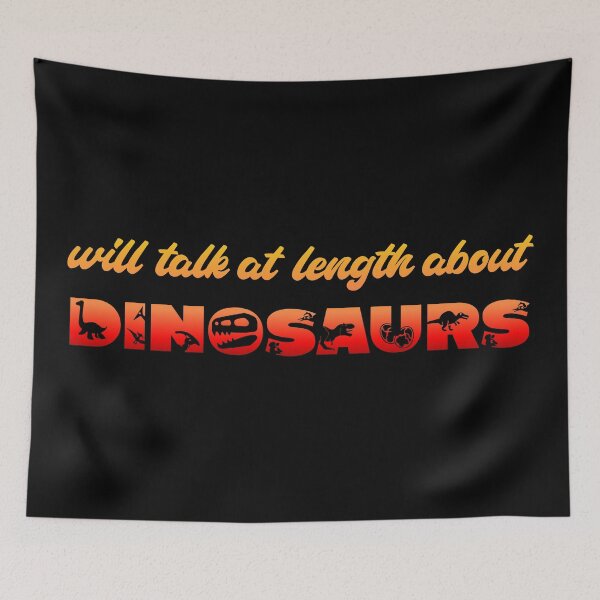 Item preview, Will talk at length about dinosaurs (gradient orange and red text) designed and sold by Ofeefee.