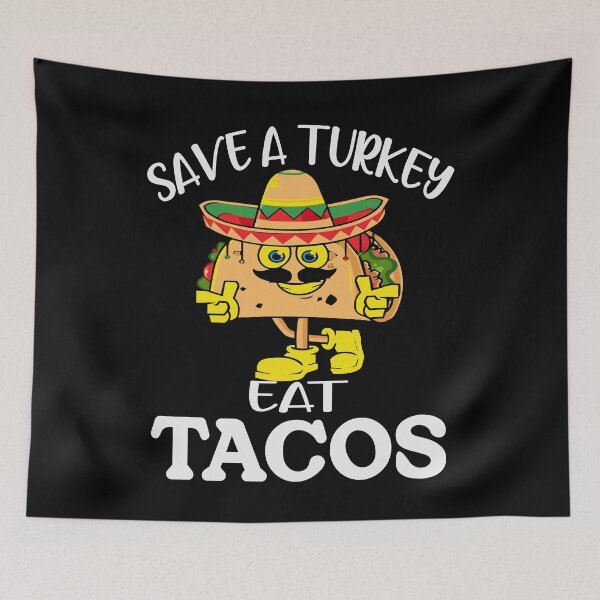 Item preview, Save a Turkey Eat Tacos Funny Mexican Thanksgiving designed and sold by GINIART.