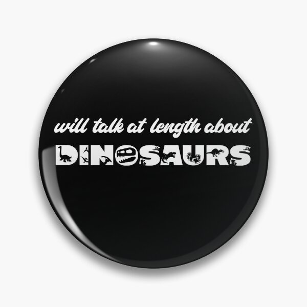 Item preview, Will talk at length about dinosaurs (white text) designed and sold by Ofeefee.