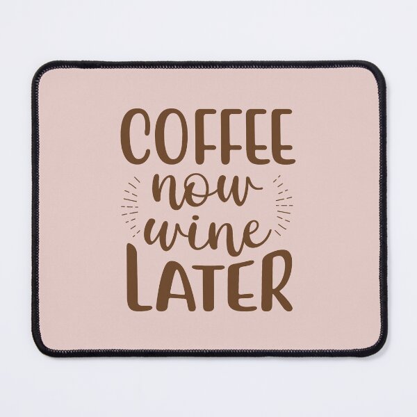 Item preview, Coffee now wine later designed and sold by ZDreamers.