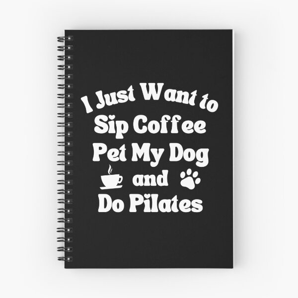 Item preview, Sip coffee, pet my dog and do pilates designed and sold by TheGreenGoat.