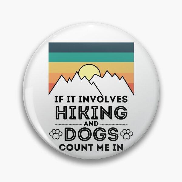 Item preview, If It Involves Hiking And Dogs Count Me In dog and hiking lover matching couple outfits designed and sold by Gold Chicken.