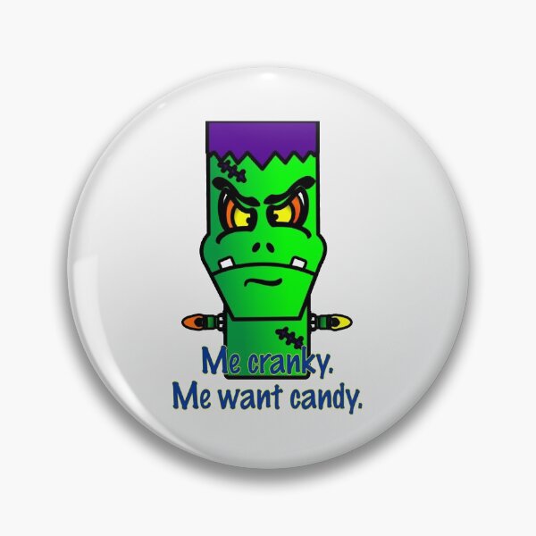 Item preview, Me Cranky. Me Want Candy.| Perfect Gift|Frankenstein designed and sold by shvettue.