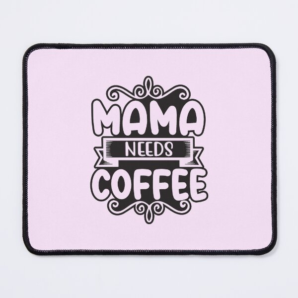 Item preview, Mama needs coffee designed and sold by ZDreamers.