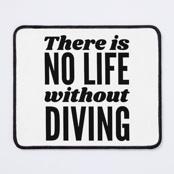 Item preview, There is no life without diving designed and sold by TheGreenGoat.
