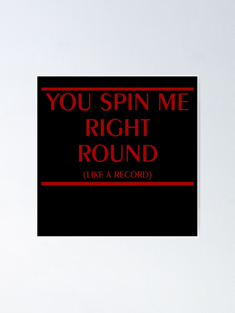 You Spin Me Right Round — Dead or Alive