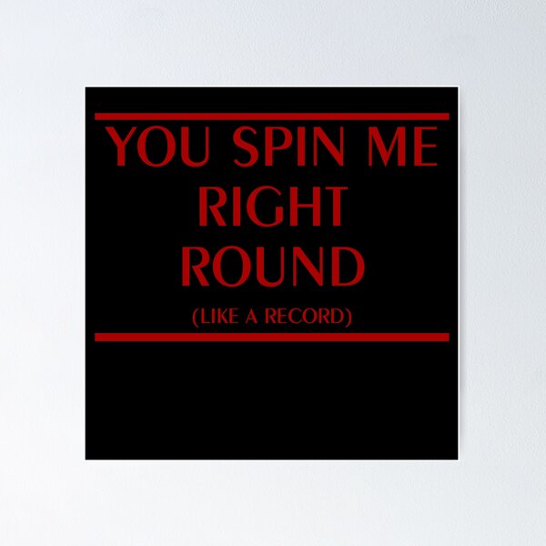 Dead Or Alive You Spin Me Round Poster for Sale by phreakboy