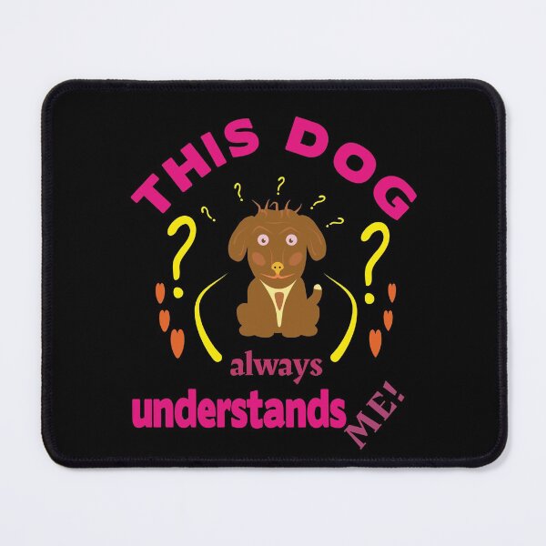 Item preview, This dog understands and does what he wants. designed and sold by Bodino.