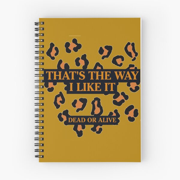 Item preview, DEAD OR ALIVE - THAT'S THE WAY I LIKE IT designed and sold by nobigdeal336.