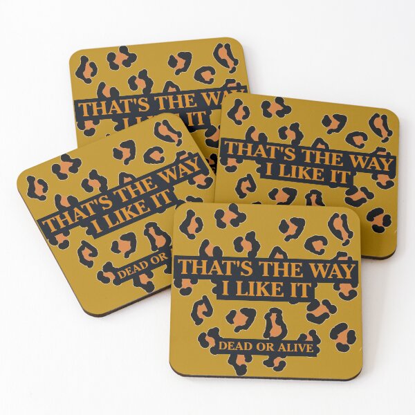Item preview, DEAD OR ALIVE - THAT'S THE WAY I LIKE IT designed and sold by nobigdeal336.