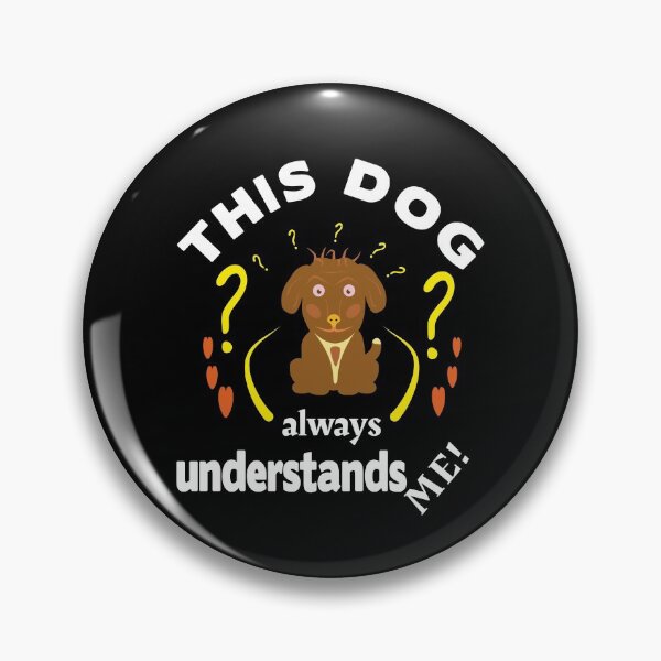 Item preview, This dog understands and does what he wants. designed and sold by Bodino.