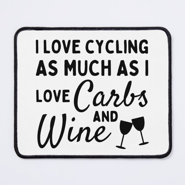 Item preview, I love cycling as much as I love carbs & wine designed and sold by TheGreenGoat.