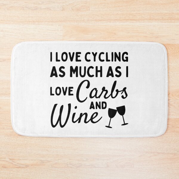 Item preview, I love cycling as much as I love carbs & wine designed and sold by TheGreenGoat.