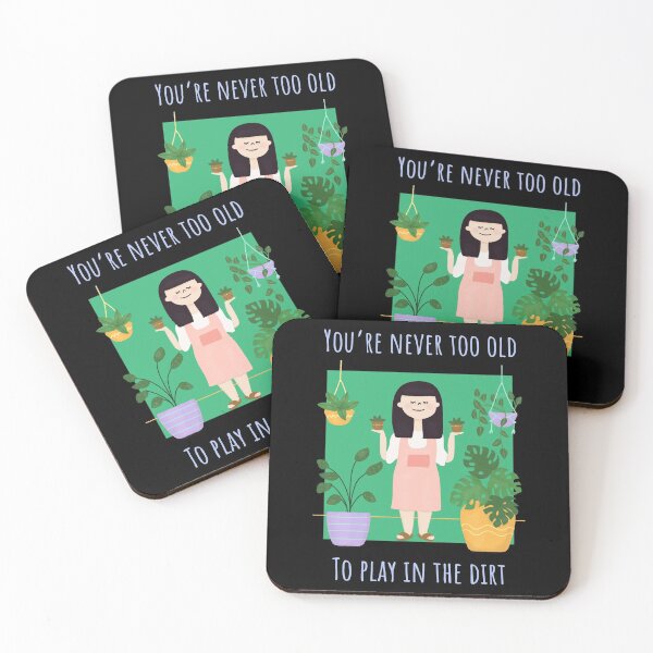 Item preview, You´re Never Too Old To Play In The Dirt designed and sold by JABG-01.