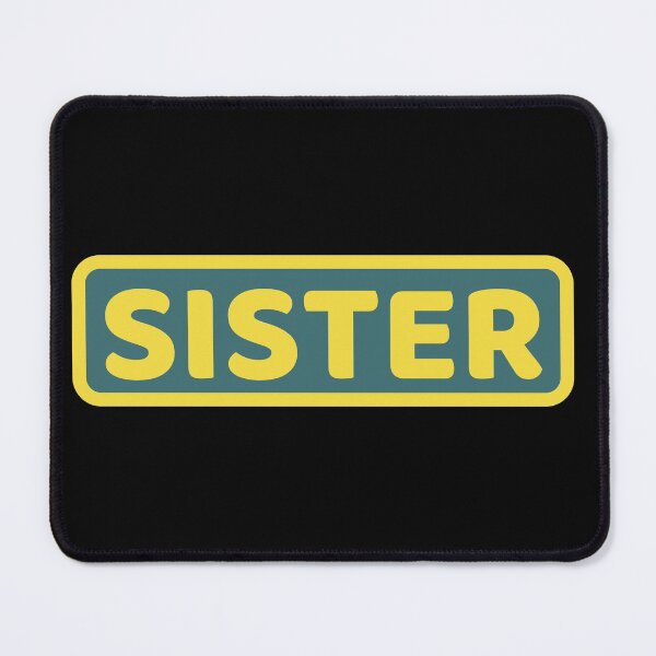 Item preview, Sister designed and sold by T-shirtgallery.
