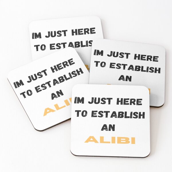 Item preview, im just here to establish an alibi  T-SHIRT,gift for friends, gift for dad,gift for family, gift for brother... designed and sold by mrobberstore.