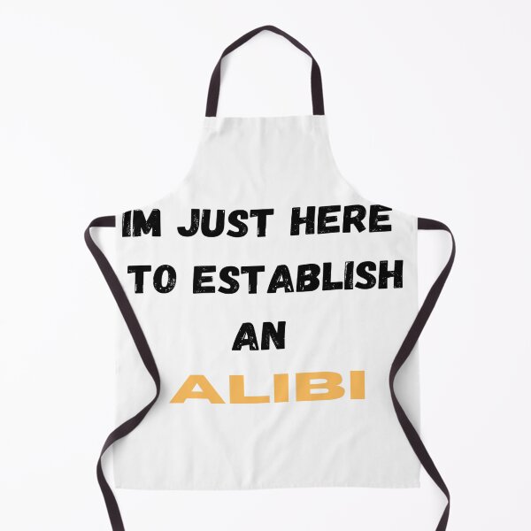 Item preview, im just here to establish an alibi  T-SHIRT,gift for friends, gift for dad,gift for family, gift for brother... designed and sold by mrobberstore.