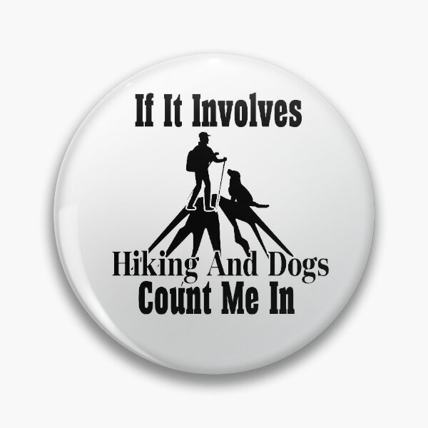 Item preview, if it involves hiking and dogs count me in  designed and sold by jamwind.