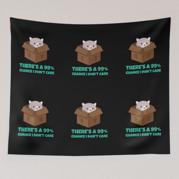Item preview, There´s a 99% Chance I Don´t Care designed and sold by JABG-01.